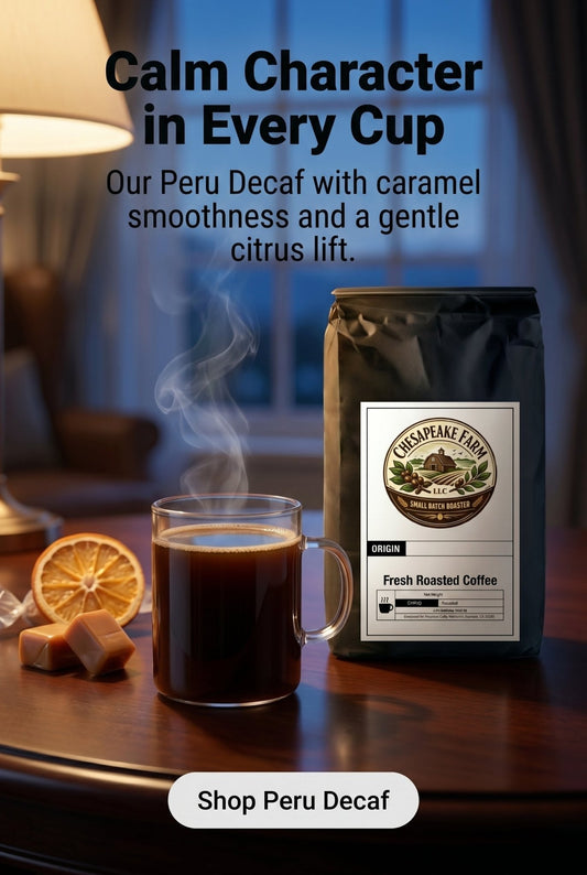 Peru Decaf – Medium Roast with Caramel Smoothness & Bright Citrus Notes - Chesapeake Farms LLC - Gourmet Jams/Jellies & Coffee - Original Artworks - Antiques